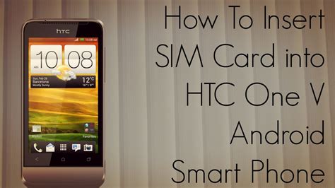 htc smart phone sim card location|insert sim card into htc.